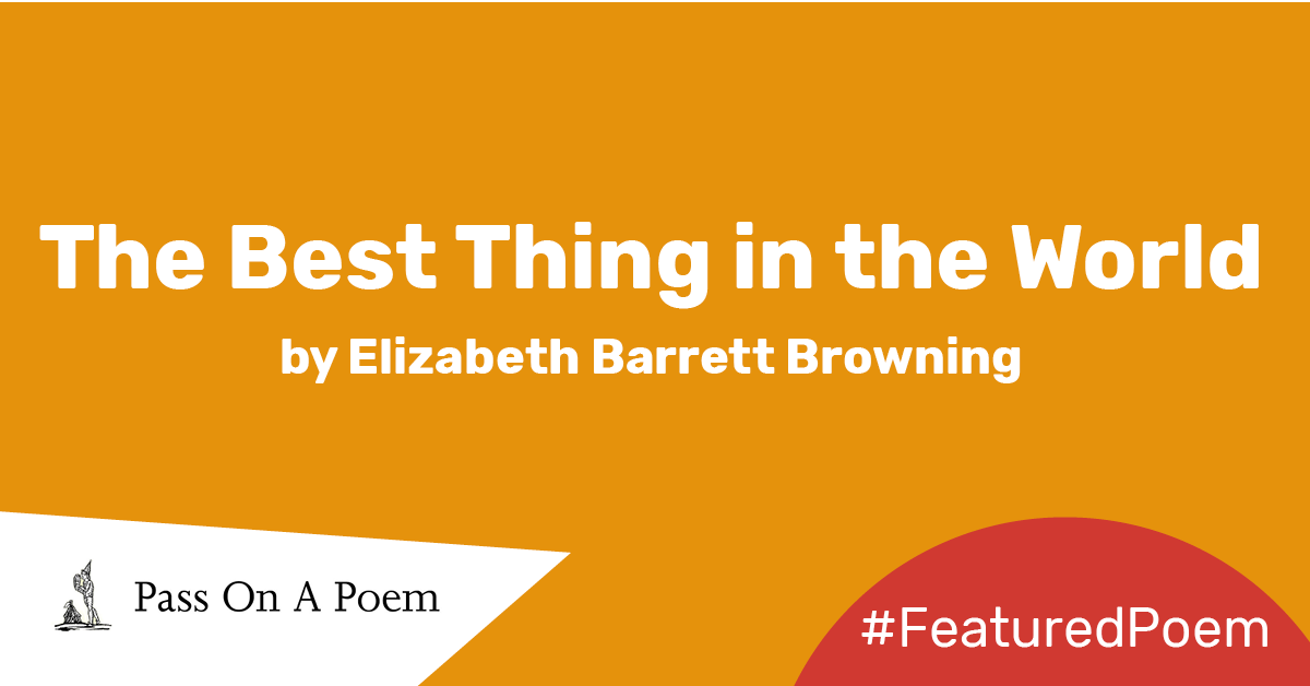 featured-poem-the-best-thing-in-the-world-by-elizabeth-barrett